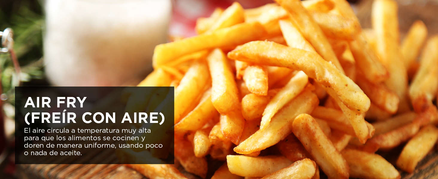 Función Air Fryer o Freidora de aire sin aceite: el aire circula a temperatura muy alta para cocinar y dorar alimentos 